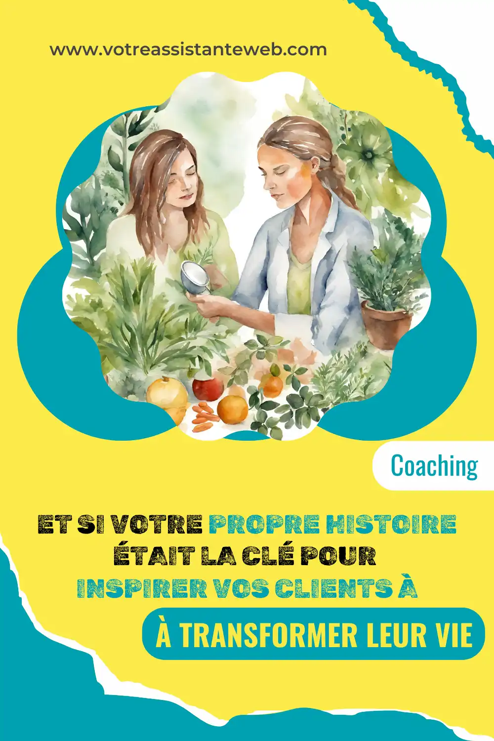 Coach - notre propre histoire est la clé pour inspirer les clients
